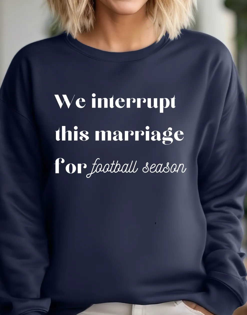 We Interrupt This Marriage Sweatshirt